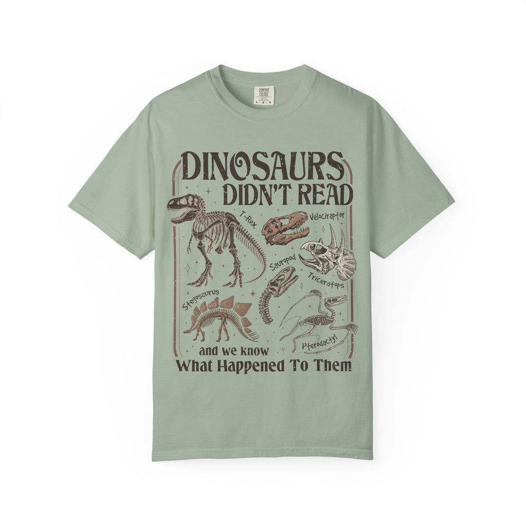 Dinosaurs Didn’t Read T-Shirt