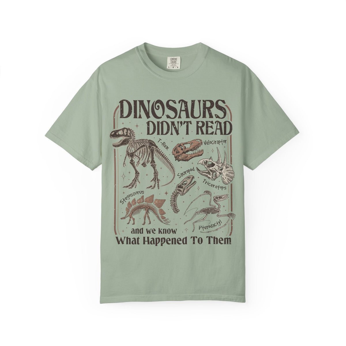 Dinosaurs Didn’t Read T-Shirt
