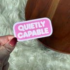 Quietly Capable Motivational Text Sticker