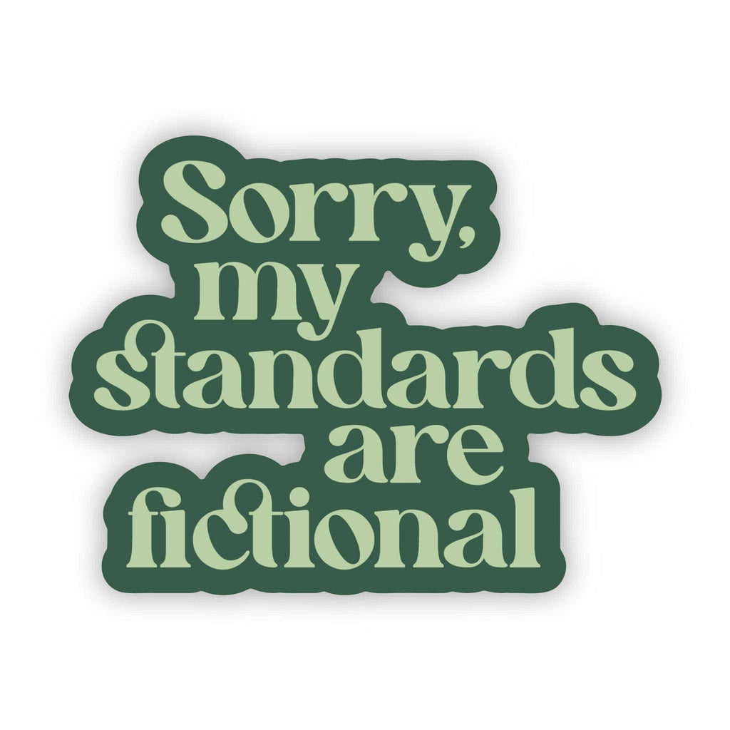 "Sorry My Standards Are Fictional" Book Sticker