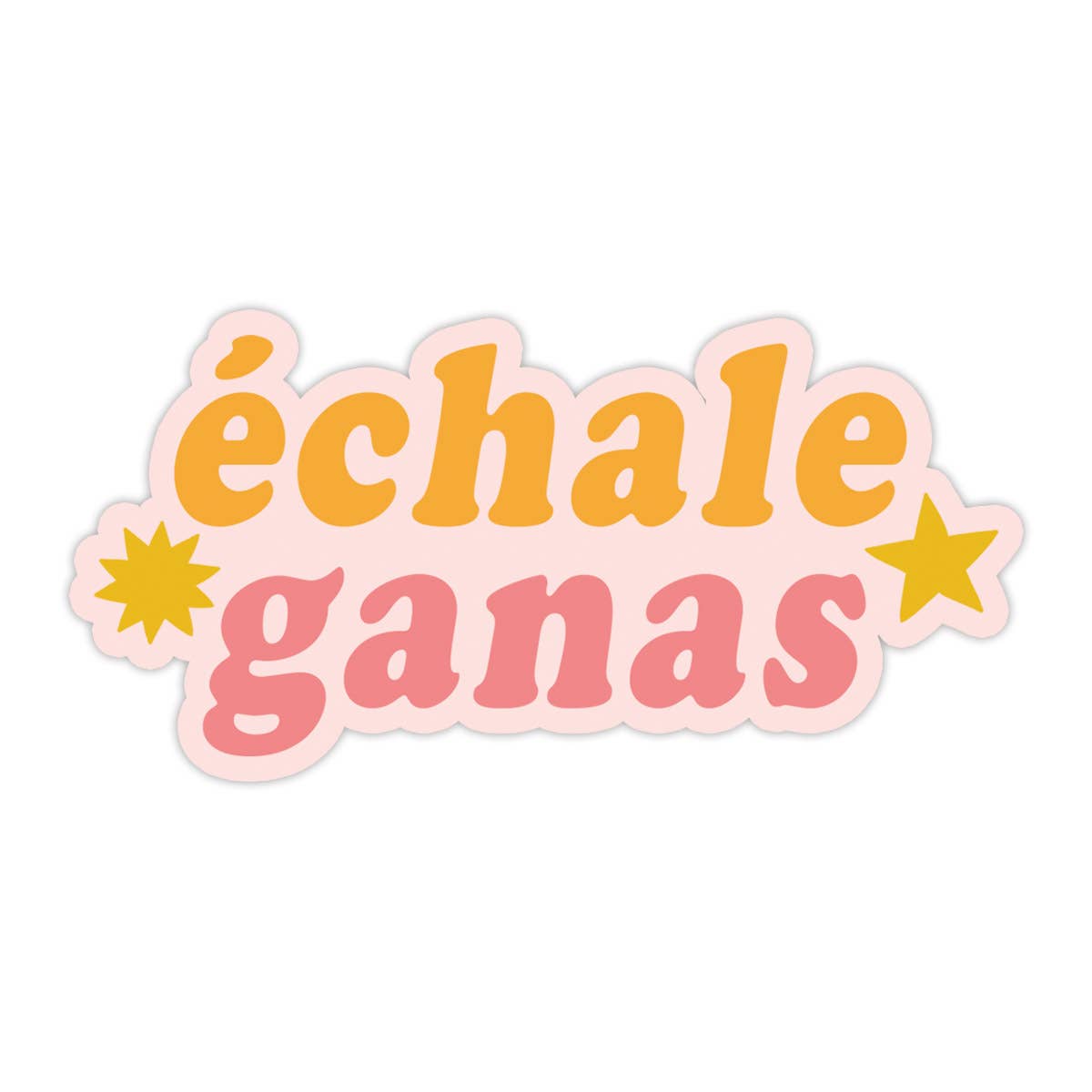 Échale Ganas Vinyl Sticker