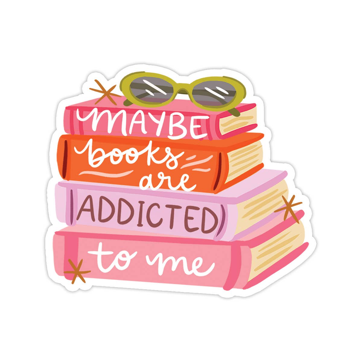 Maybe Books Are Addicted To Me Vinyl Sticker