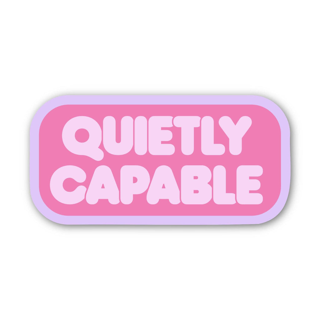 Quietly Capable Motivational Text Sticker