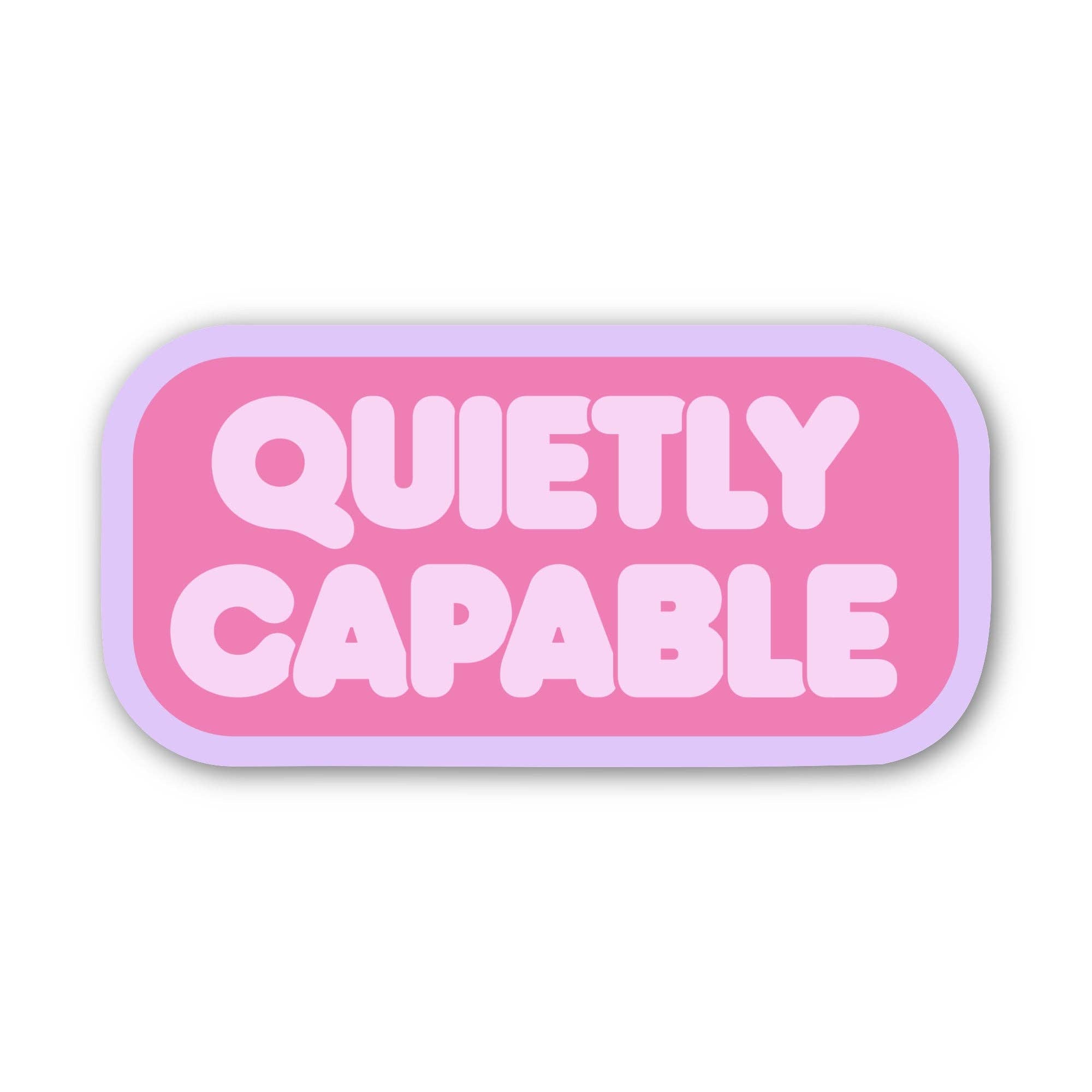Quietly Capable Motivational Text Sticker